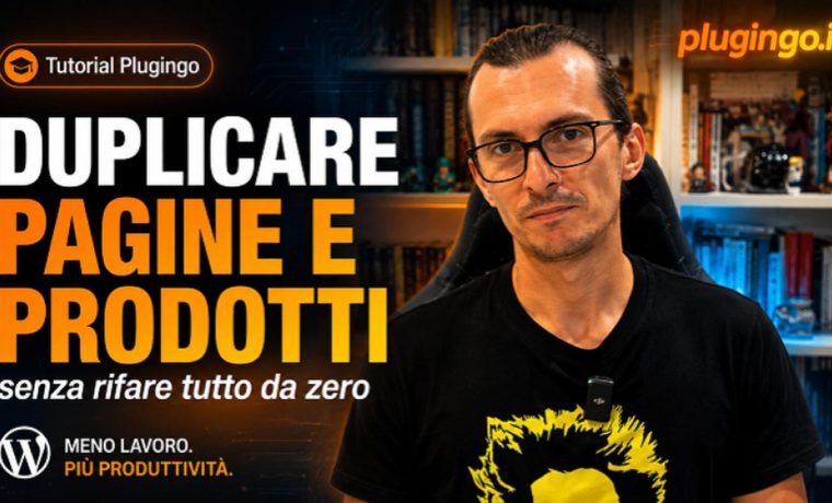 Tutorial Plugingo: duplicare pagine e prodotti WordPress